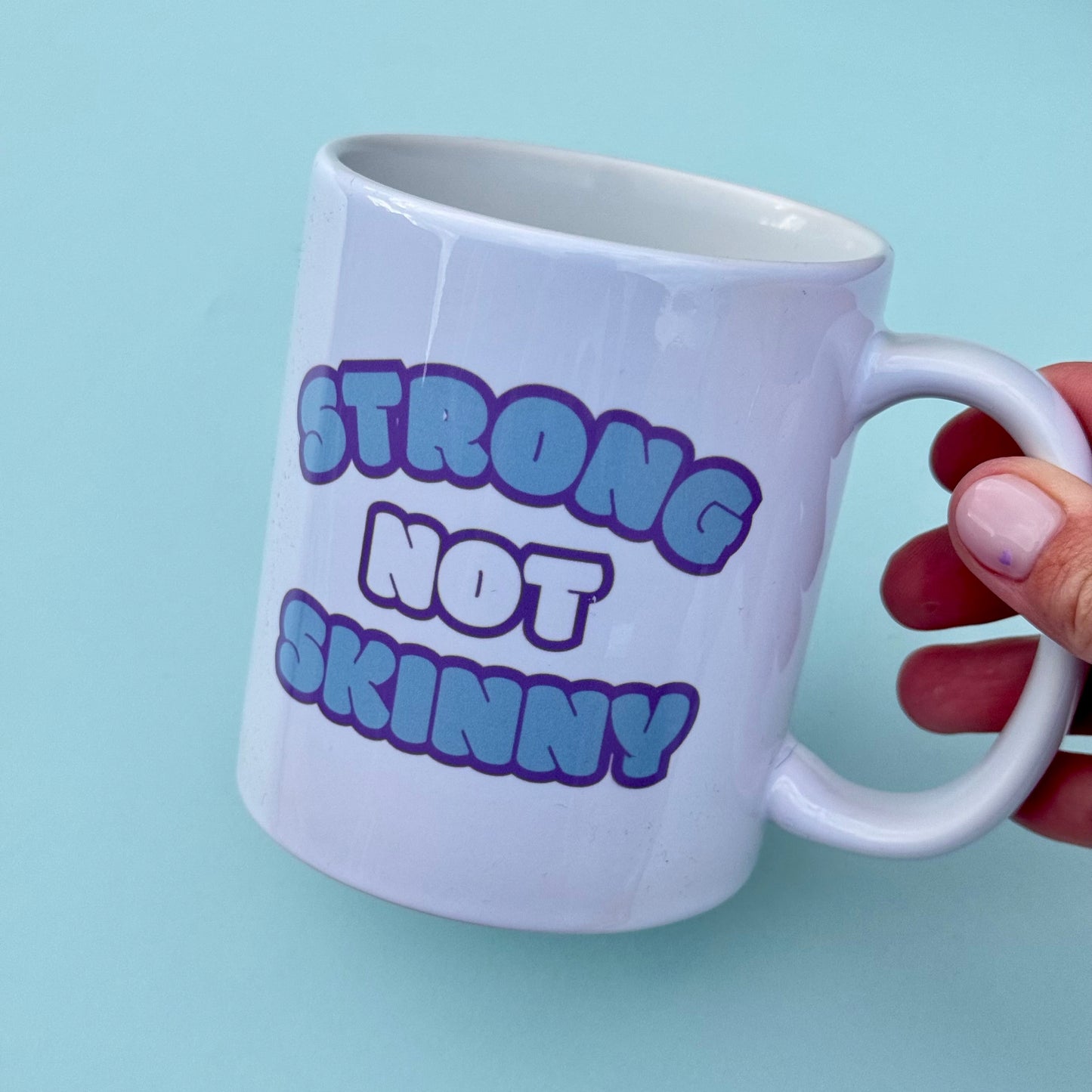 Mug - Strong not Skinny