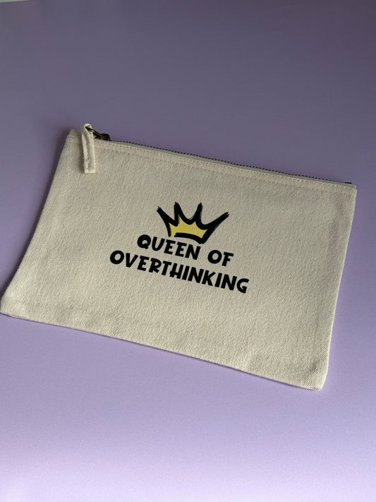 Zip Bag - Queen of Overthinking