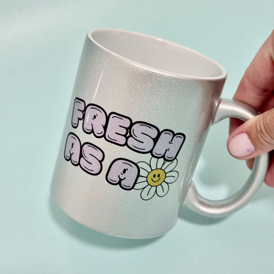 Mug - Fresh as a Daisy (Silver)